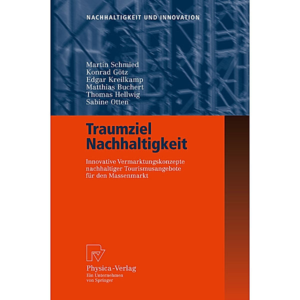 Traumziel Nachhaltigkeit, Martin Schmied, Konrad Götz, Sabine Otten, Matthias Buchert, Thomas Hellwig, Edgar Kreilkamp