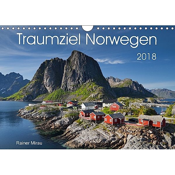 Traumziel Norwegen 2018 (Wandkalender 2018 DIN A4 quer) Dieser erfolgreiche Kalender wurde dieses Jahr mit gleichen Bild, Rainer Mirau