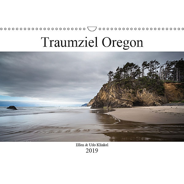 Traumziel Oregon (Wandkalender 2019 DIN A3 quer), Ellen Klinkel
