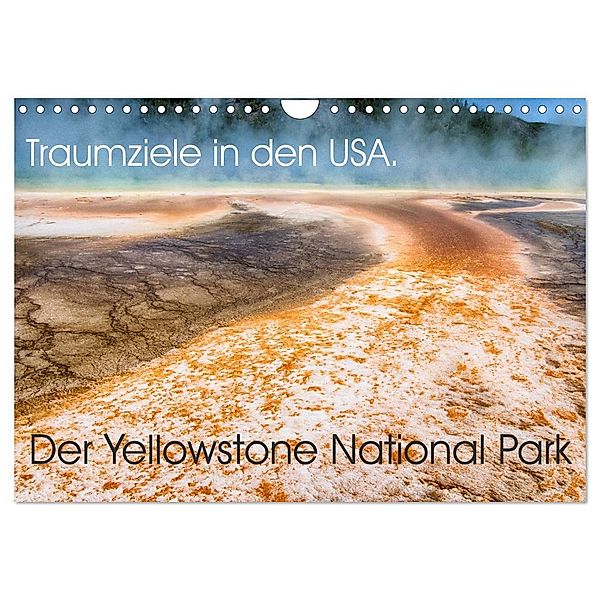 Traumziele in den USA. Der Yellowstone National Park (Wandkalender 2024 DIN A4 quer), CALVENDO Monatskalender, Jürgen Klust