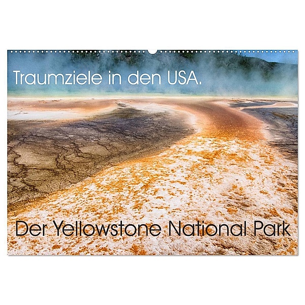 Traumziele in den USA. Der Yellowstone National Park (Wandkalender 2024 DIN A2 quer), CALVENDO Monatskalender, Jürgen Klust