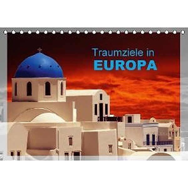 Traumziele in Europa (Tischkalender 2016 DIN A5 quer), Klaus-Peter Huschka