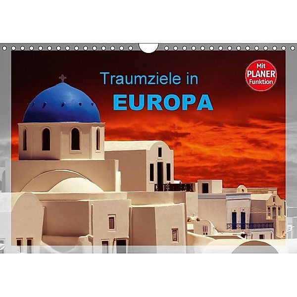 Traumziele in Europa (Wandkalender 2017 DIN A4 quer), Klaus-Peter Huschka