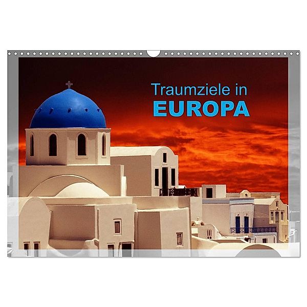 Traumziele in Europa (Wandkalender 2024 DIN A3 quer), CALVENDO Monatskalender, Klaus-Peter Huschka