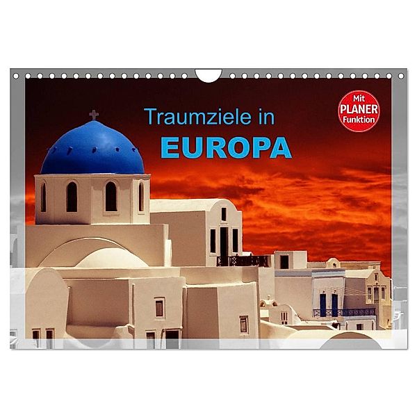 Traumziele in Europa (Wandkalender 2024 DIN A4 quer), CALVENDO Monatskalender, Klaus-Peter Huschka