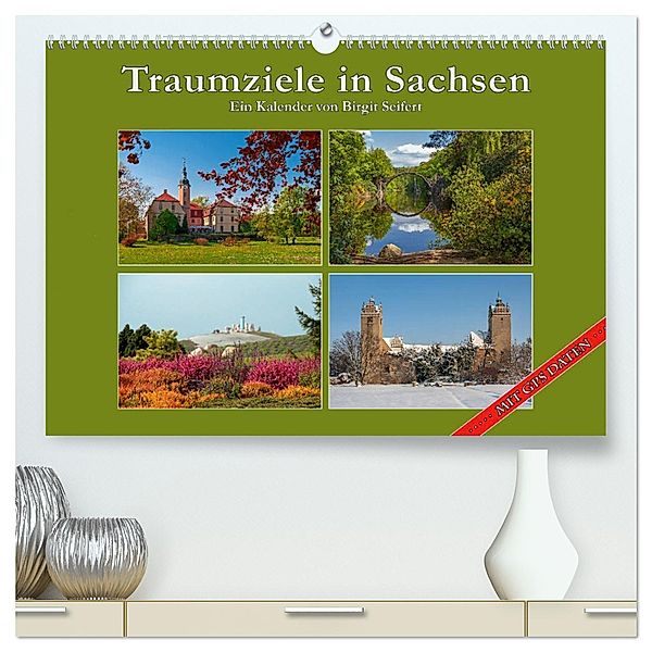 Traumziele in Sachsen (hochwertiger Premium Wandkalender 2025 DIN A2 quer), Kunstdruck in Hochglanz, Calvendo, Birgit Seifert