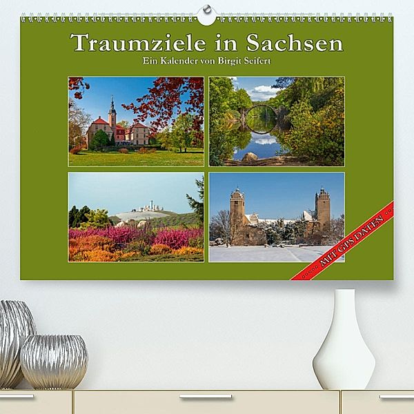 Traumziele in Sachsen (Premium-Kalender 2020 DIN A2 quer), Birgit Seifert