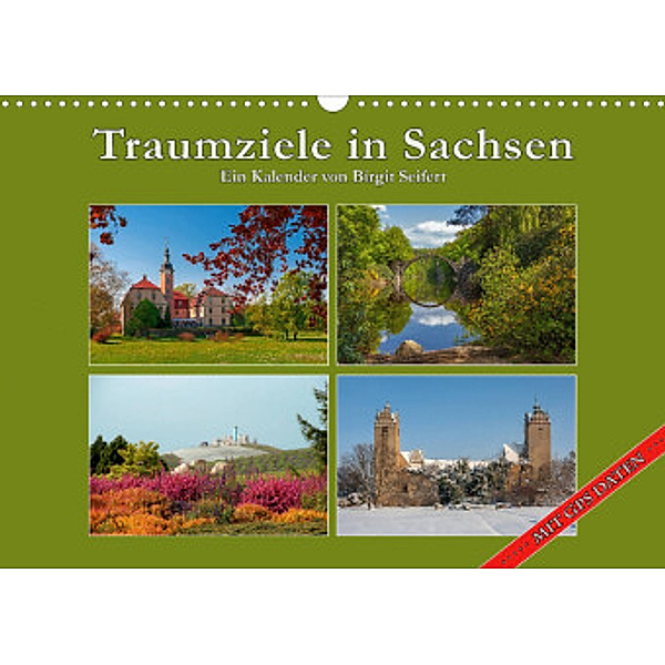 Traumziele in Sachsen (Wandkalender 2022 DIN A3 quer), Birgit Seifert