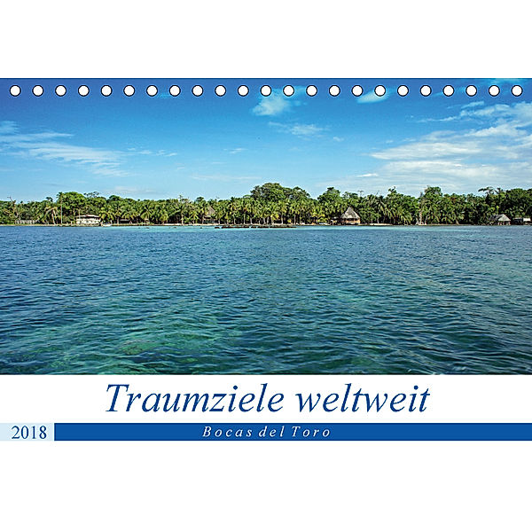 Traumziele weltweit - Bocas del Toro (Tischkalender 2018 DIN A5 quer), Christian Schnoor