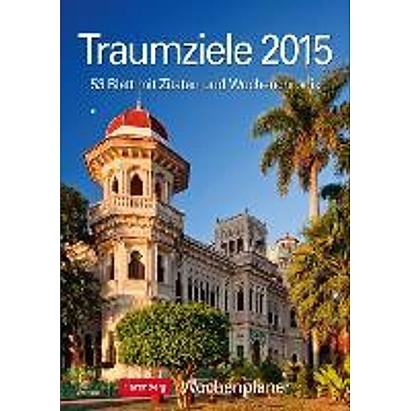 Traumziele Wochenplaner 2015