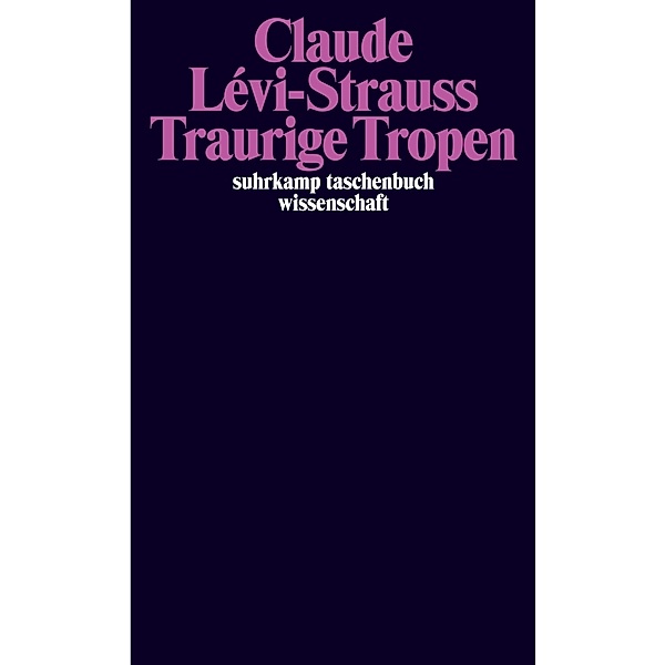 Traurige Tropen, Claude Lévi-Strauss