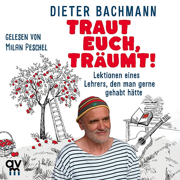 Traut euch, träumt!, Dieter Bachmann
