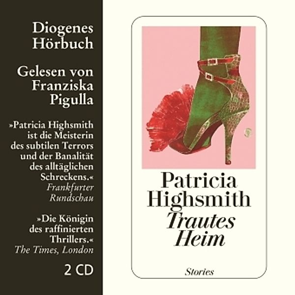 Trautes Heim, 2 Audio-CD, Patricia Highsmith
