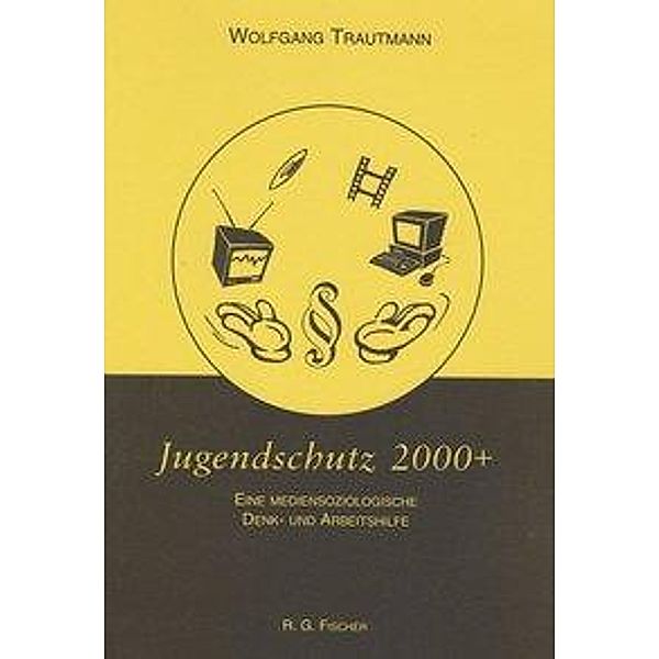 Trautmann, W: Jugendschutz 2000 +, Wolfgang Trautmann
