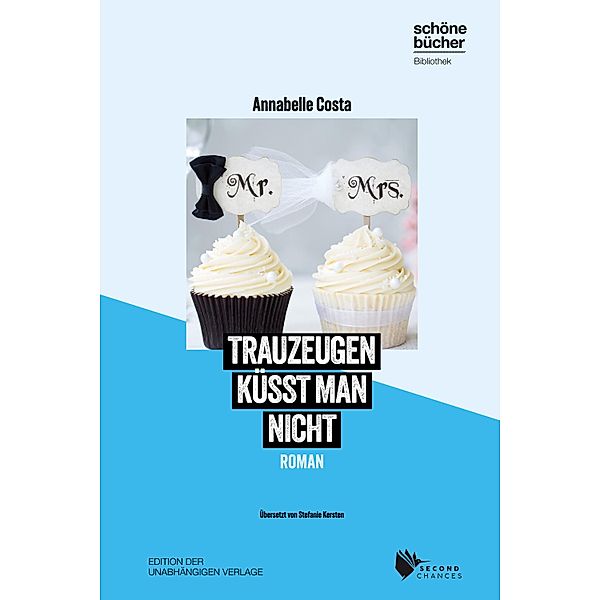 Trauzeugen küsst man nicht / Schöne Bücher Bibliothek, Annabelle Costa