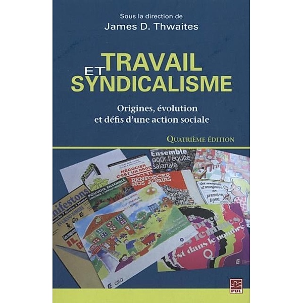Travail et syndicalisme 4e edition, James D. Thwaites
