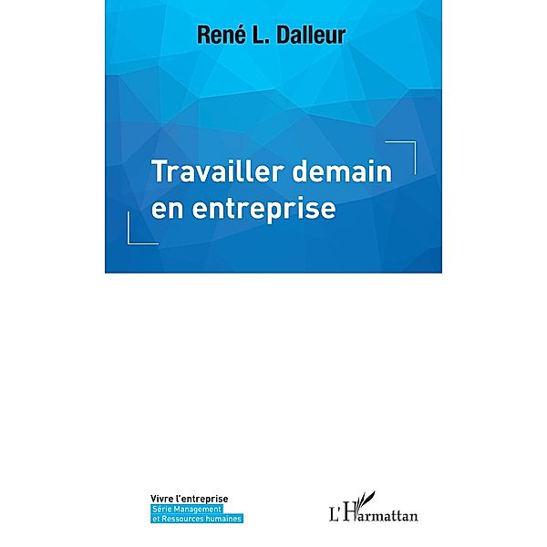 Travailler demain en entreprise, Dalleur Rene L. Dalleur