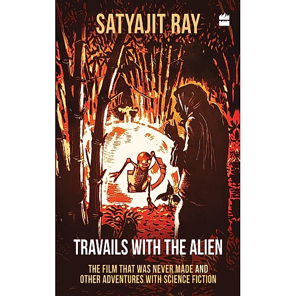 Travails with the Alien, Satyajit Ray