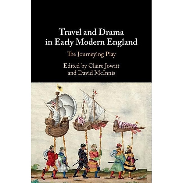 Travel and Drama in Early Modern England