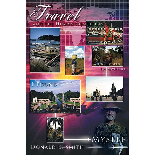 Travel and the Human Condition, Donald E. Smith