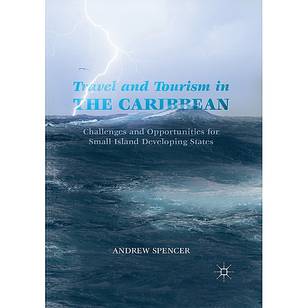 Travel and Tourism in the Caribbean, Andrew Spencer