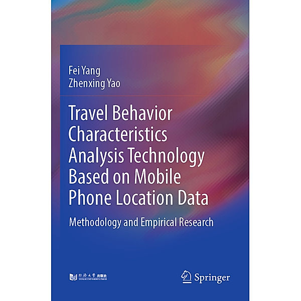 Travel Behavior Characteristics Analysis Technology Based on Mobile  Phone Location Data, Fei Yang, Zhenxing Yao