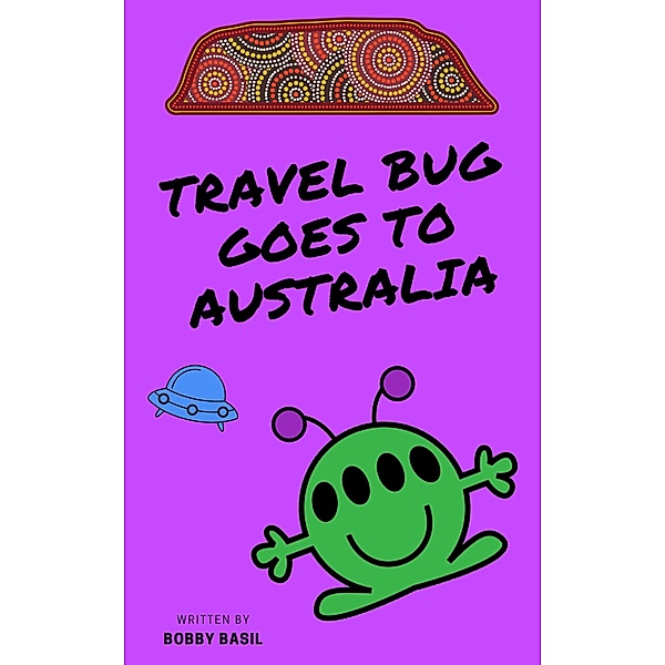 Travel Bug Goes to Australia / Travel Bug, Bobby Basil