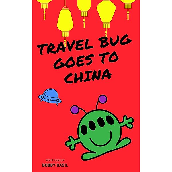 Travel Bug Goes to China / Travel Bug, Bobby Basil