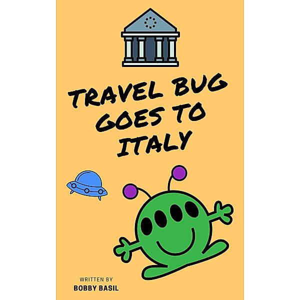 Travel Bug Goes to Italy / Travel Bug, Bobby Basil