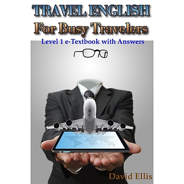 Travel English for Busy Travelers: Level 1, David Ellis