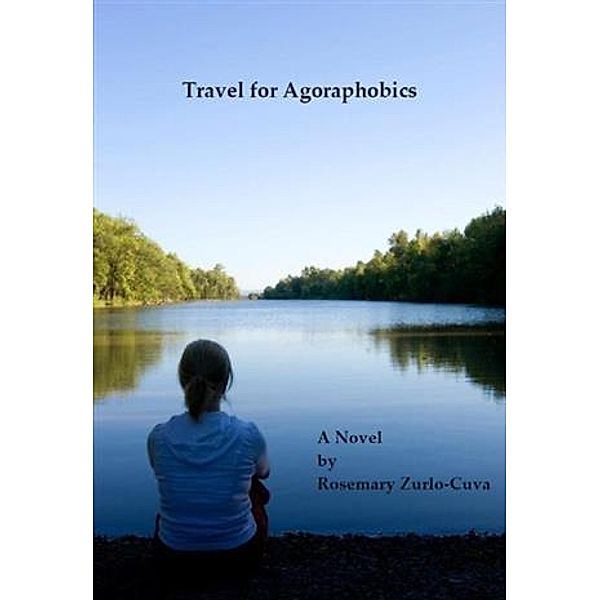 Travel for Agoraphobics, Rosemary Zurlo-Cuva