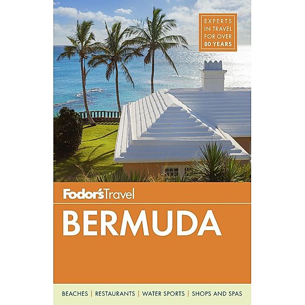 Travel Guide: Fodor's Bermuda, Fodor's Travel Guides