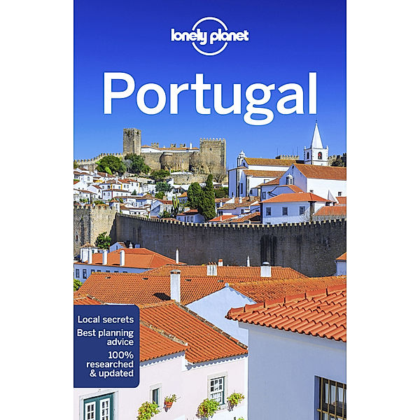 Travel Guide / Lonely Planet Portugal, Gregor Clark, Duncan Garwood, Catherine Le Nevez, Kevin Raub, Regis St Louis, Kerry Walker