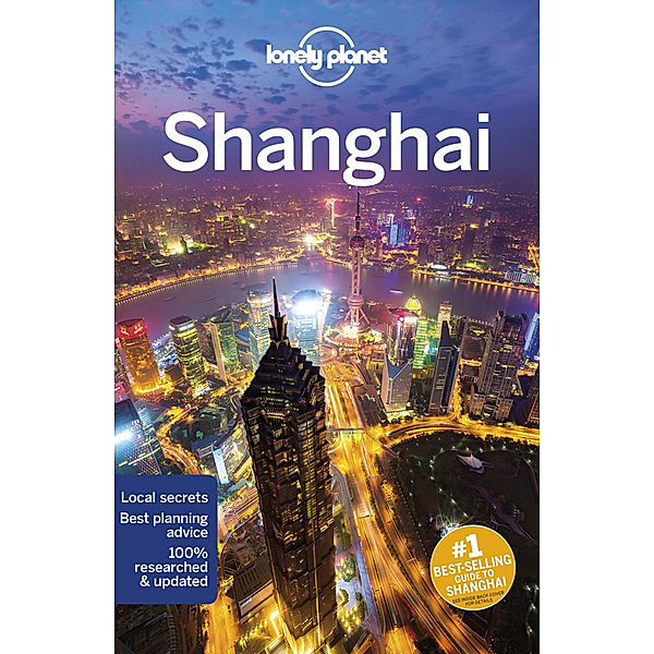 Travel Guide / Lonely Planet Shanghai, Stuart Butler, Jade Bremner, Kate Chapman, Piera Chen, Megan Eaves, Daisy Harper, Damian Harper, Trent Holden, Tess Humphrys, Stephen Lioy, Vesna Maric, Tom Masters, Bradley Mayhew, Daniel McCrohan, Thomas O'Malley, Lorna Parkes, Christopher Pitts, Tom Spurling, Phillip Tang