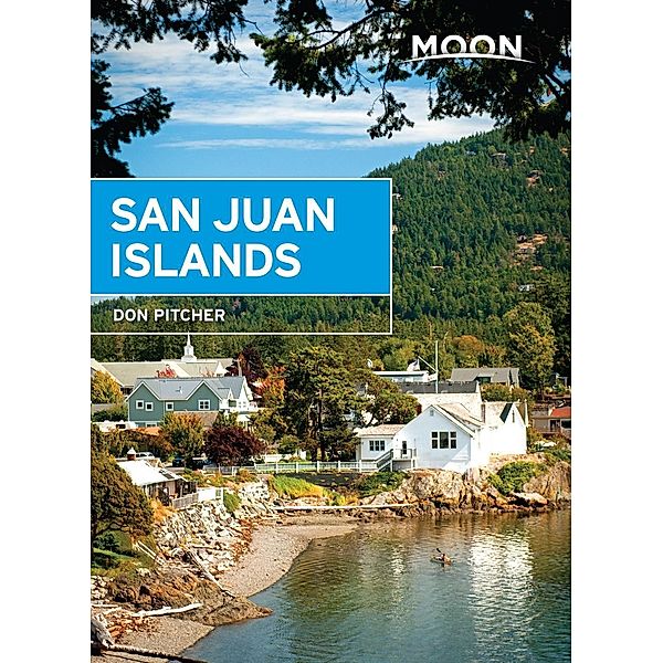 Travel Guide: Moon San Juan Islands, Don Pitcher