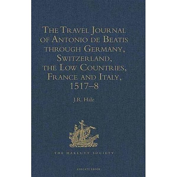 Travel Journal of Antonio de Beatis through Germany, Switzerland, the Low Countries, France and Italy, 1517-8