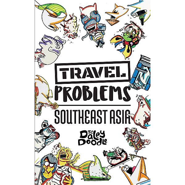 Travel Problems Southeast Asia, The Daley Doodle
