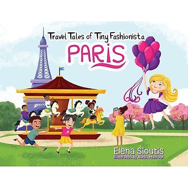 Travel Tales of Tiny Fashionista - Paris, Elena Sioutis