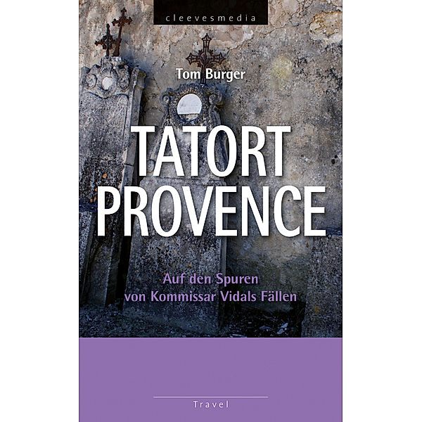 Travel: Tatort Provence, Tom Burger
