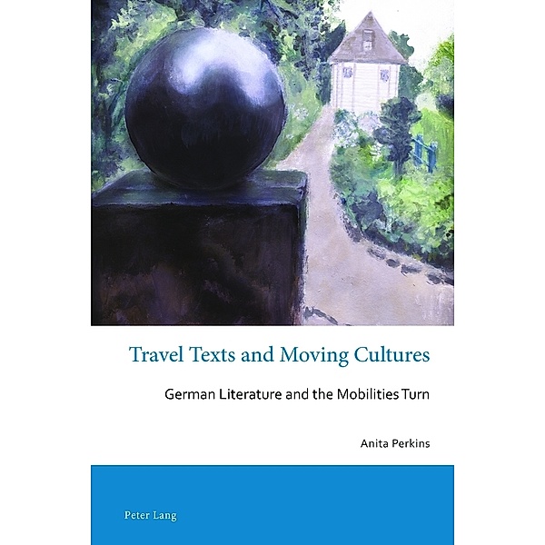 Travel Texts and Moving Cultures, Anita Perkins