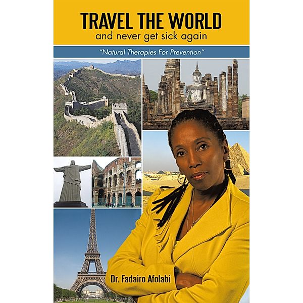 Travel the World and Never Get Sick Again, Dr. Fadairo Afolabi