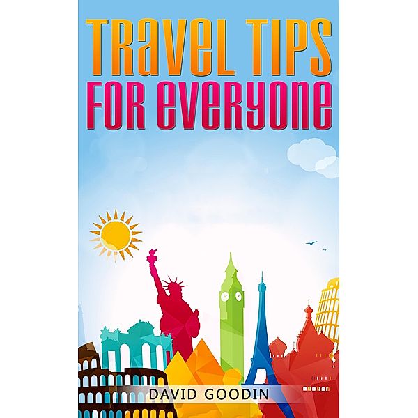 Travel Tips for Everyone, David Goodin