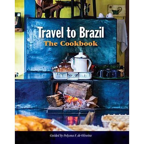 Travel to Brazil / Polyana Ferreira de Oliveira, Polyana de Oliveira