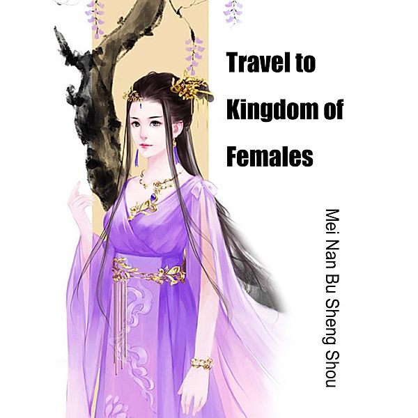 Travel to Kingdom of Females, Mei Nanbushengshou