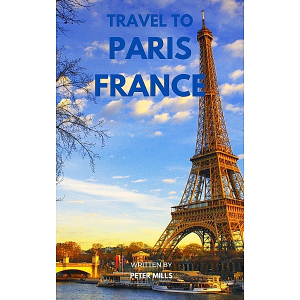 Travel To Paris France, Tor Books, Peter Mills