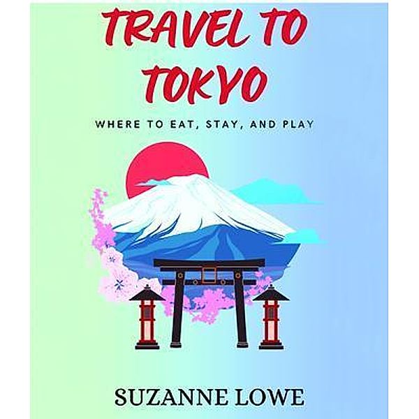 Travel to Tokyo, Suzanne Lowe