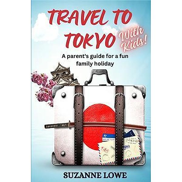 Travel to Tokyo with kids, Suzanne Lowe