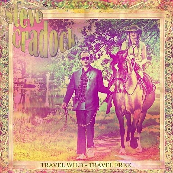 Travel Wild-Travel Free, Steve Cradock