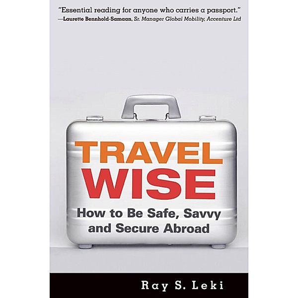 Travel Wise, Ray S. Leki