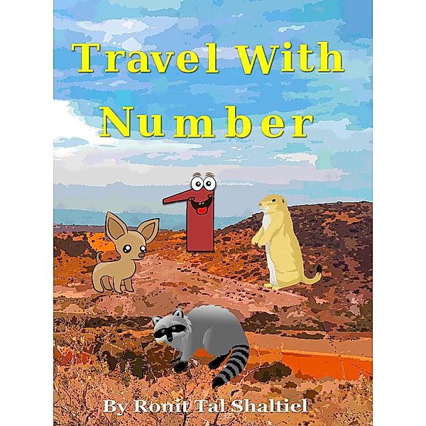 Travel with Number 1 (The Adventures of the Numbers, #12) / The Adventures of the Numbers, Ronit Tal Shaltiel, Malvina Bader Shaltiel